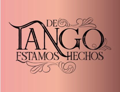 De tango estamos hechos